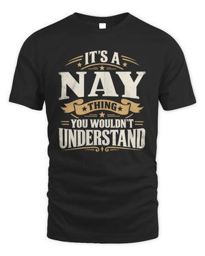 NAY P08 TH51 - Personalized “It’s a/an [NAME] Thing – You Wouldn’t Understand” Shirt - Unisex Standard T-Shirt - Black