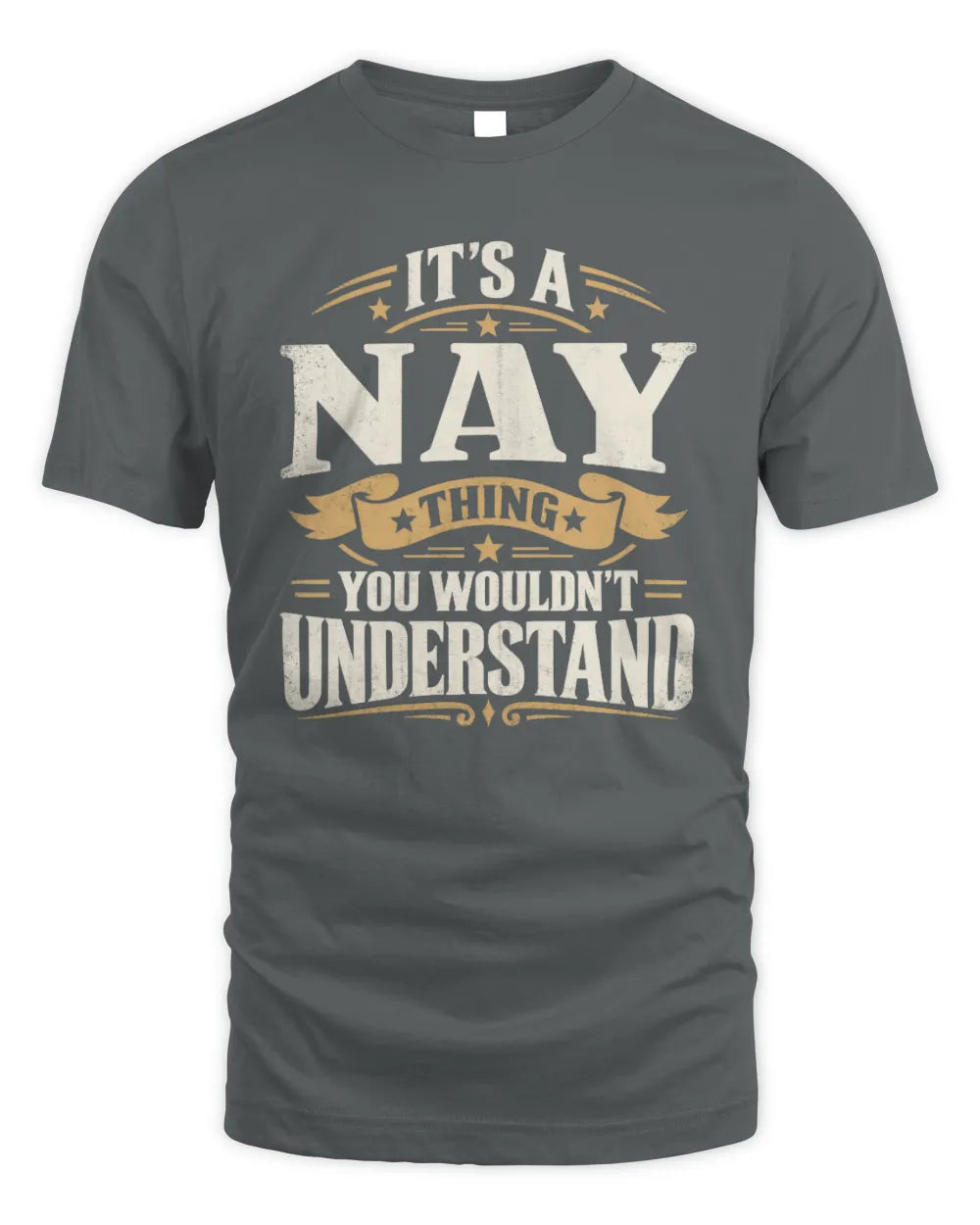 NAY P08 TH51 - Personalized “It’s a/an [NAME] Thing – You Wouldn’t Understand” Shirt - Unisex Standard T-Shirt - Charcoal