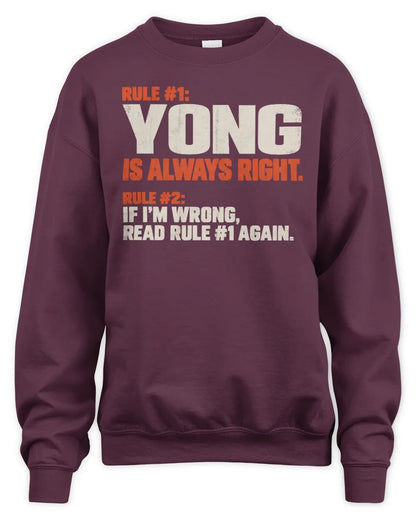 YONG NP1-H006 - Always Right Personalized Name T-Shirt – Funny Custom Name Shirt - Unisex Sweatshirt - Maroon