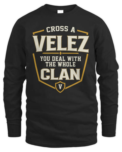 VELEZ NT1-K008 Cross A/An NAME, You Deal With the Whole Clan | Personalized Vintage T-Shirt - Men's Long Sleeved T-Shirt - Black