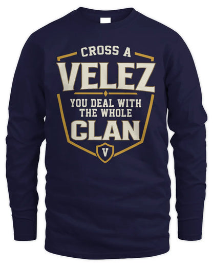VELEZ NT1-K008 Cross A/An NAME, You Deal With the Whole Clan | Personalized Vintage T-Shirt - Men's Long Sleeved T-Shirt - Navy