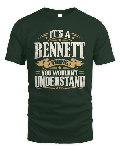 BENNETT P08 TH51 - Personalized “It’s a/an [NAME] Thing – You Wouldn’t Understand” Shirt - Unisex Standard T-Shirt - Forest Green