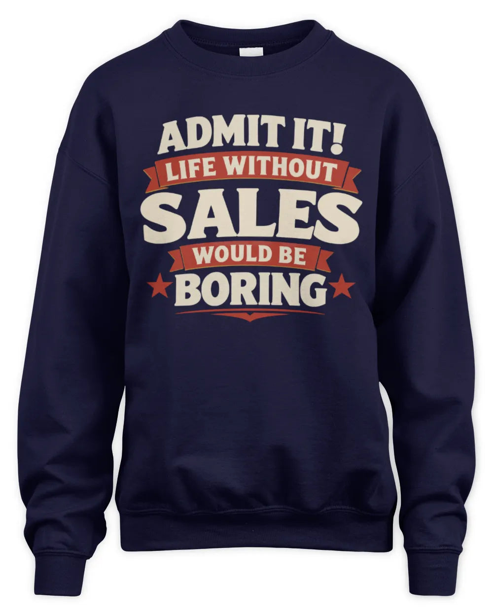 SALES P4 KT003 Personalized Funny Quote Apparel “Life Without NAME Would Be Boring” - Unisex Sweatshirt - Navy