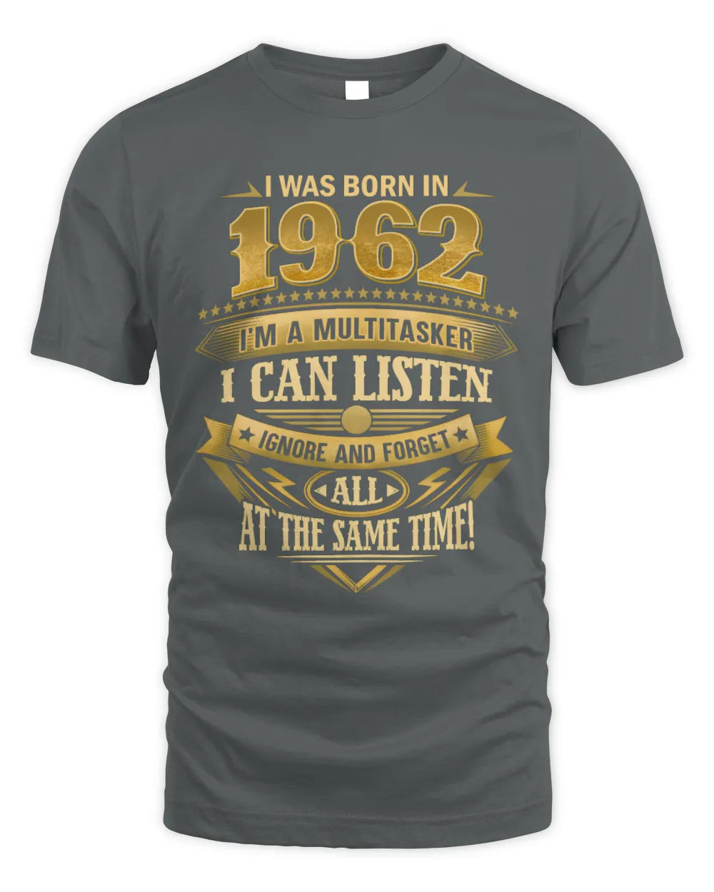 1962 HH89-K2 – Funny Birth Year Multitasker Quote T-Shirt - Unisex Standard T-Shirt - Charcoal