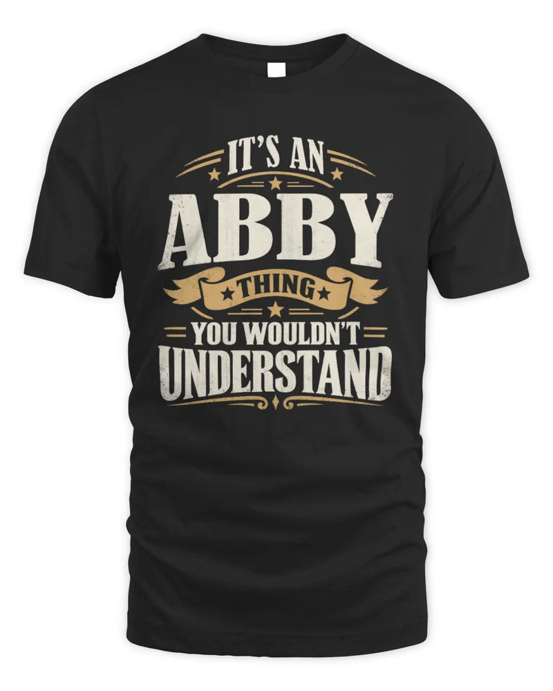 ABBY P08 TH51 - Personalized “It’s a/an [NAME] Thing – You Wouldn’t Understand” Shirt - Unisex Standard T-Shirt - Black