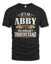 ABBY P08 TH51 - Personalized “It’s a/an [NAME] Thing – You Wouldn’t Understand” Shirt
