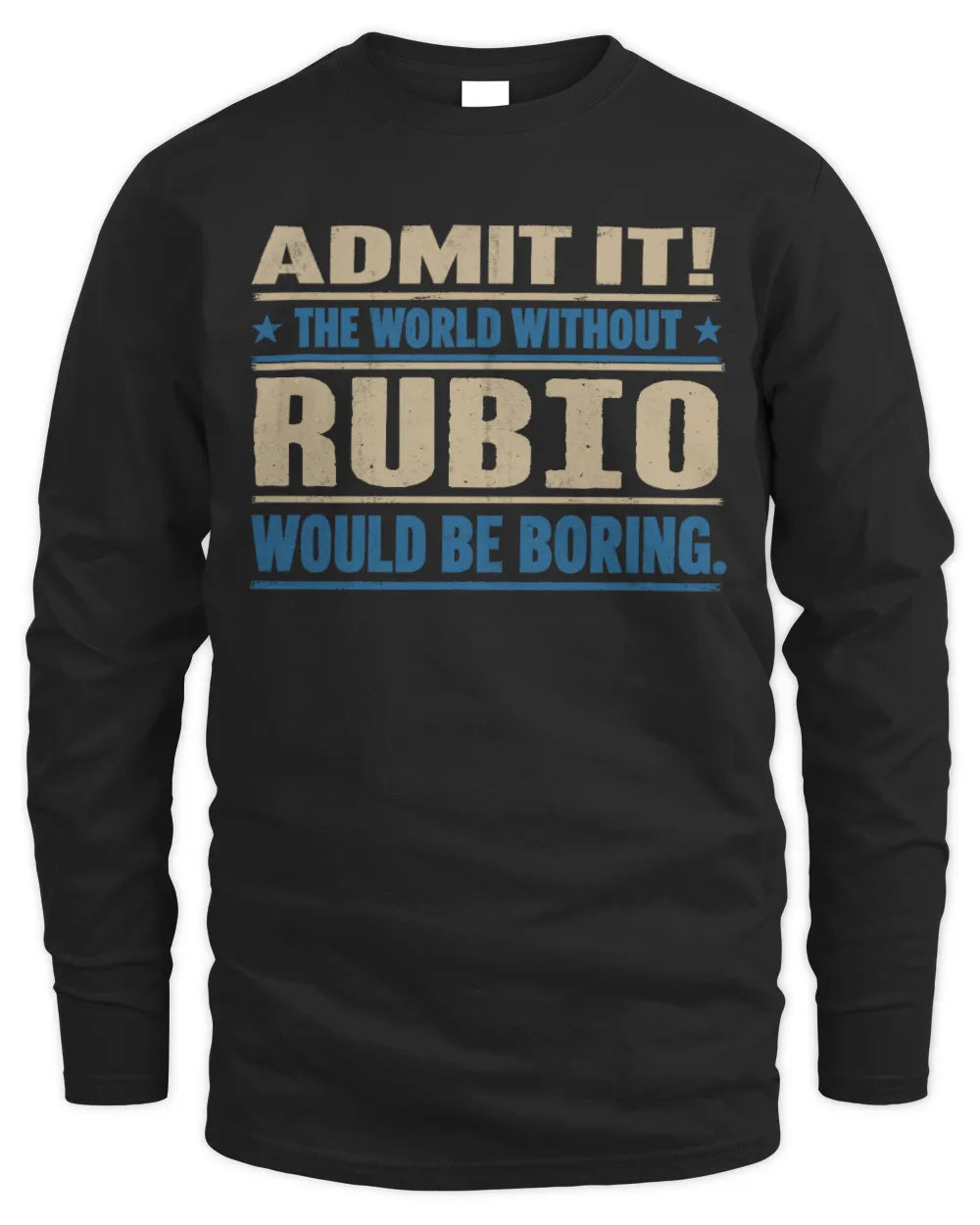 RUBIO TP68-K2-968 – Personalized Funny Quote Apparel “The World Without NAME Would Be Boring” - Men's Long Sleeved T-Shirt - Black