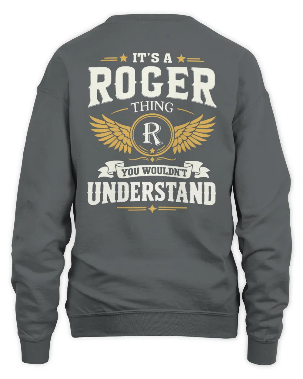 ROGER KT06-M008 It’s a [NAME] Thing – You Wouldn’t Understand | Personalized Vintage T-Shirt - Unisex Sweatshirt - Charcoal