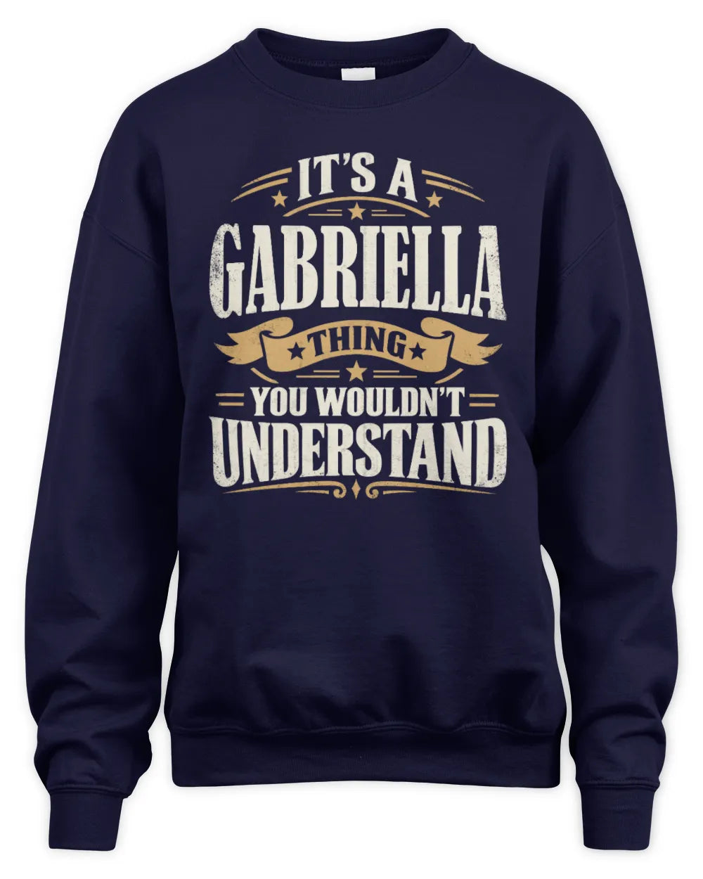 GABRIELLA P08 TH51 - Personalized “It’s a/an [NAME] Thing – You Wouldn’t Understand” Shirt - Unisex Sweatshirt - Navy
