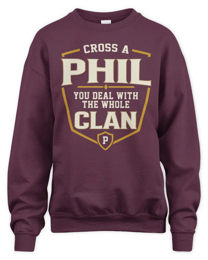 PHIL NT1-K008 Cross A/An NAME, You Deal With the Whole Clan | Personalized Vintage T-Shirt - Unisex Sweatshirt - Maroon