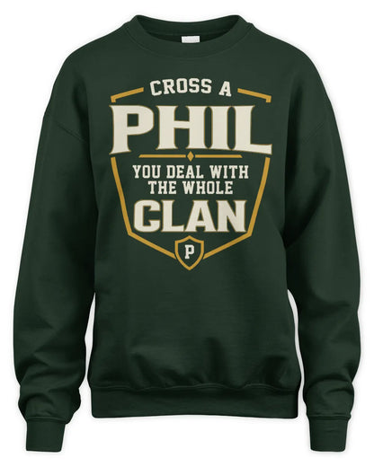 PHIL NT1-K008 Cross A/An NAME, You Deal With the Whole Clan | Personalized Vintage T-Shirt - Unisex Sweatshirt - Forest Green