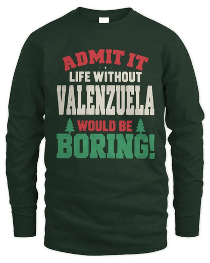 VALENZUELA P5 TH08 Christmas T-Shirt – “Life Without NAME Would Be Boring” - Men's Long Sleeved T-Shirt - Forest Green