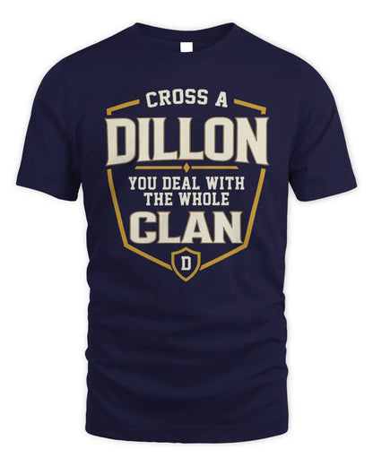 DILLON NT1-K008 Cross A/An NAME, You Deal With the Whole Clan | Personalized Vintage T-Shirt - Unisex Standard T-Shirt - Navy