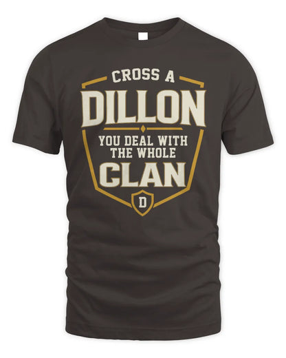 DILLON NT1-K008 Cross A/An NAME, You Deal With the Whole Clan | Personalized Vintage T-Shirt - Unisex Standard T-Shirt - Dark Chocolate