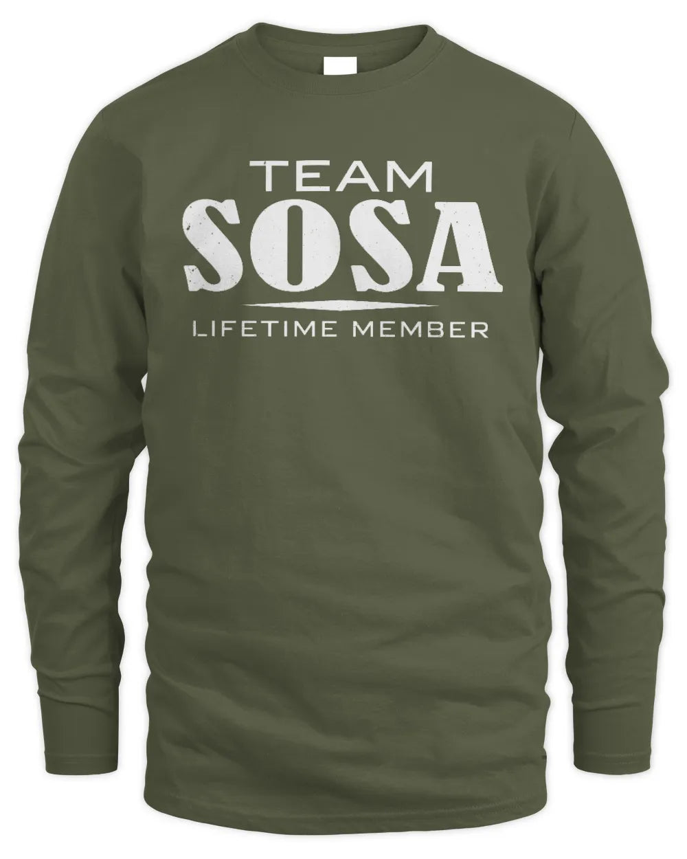 SOSA BL62-K4-128 - Personalized “Team NAME Lifetime Member” - Men's Long Sleeved T-Shirt - Military Green