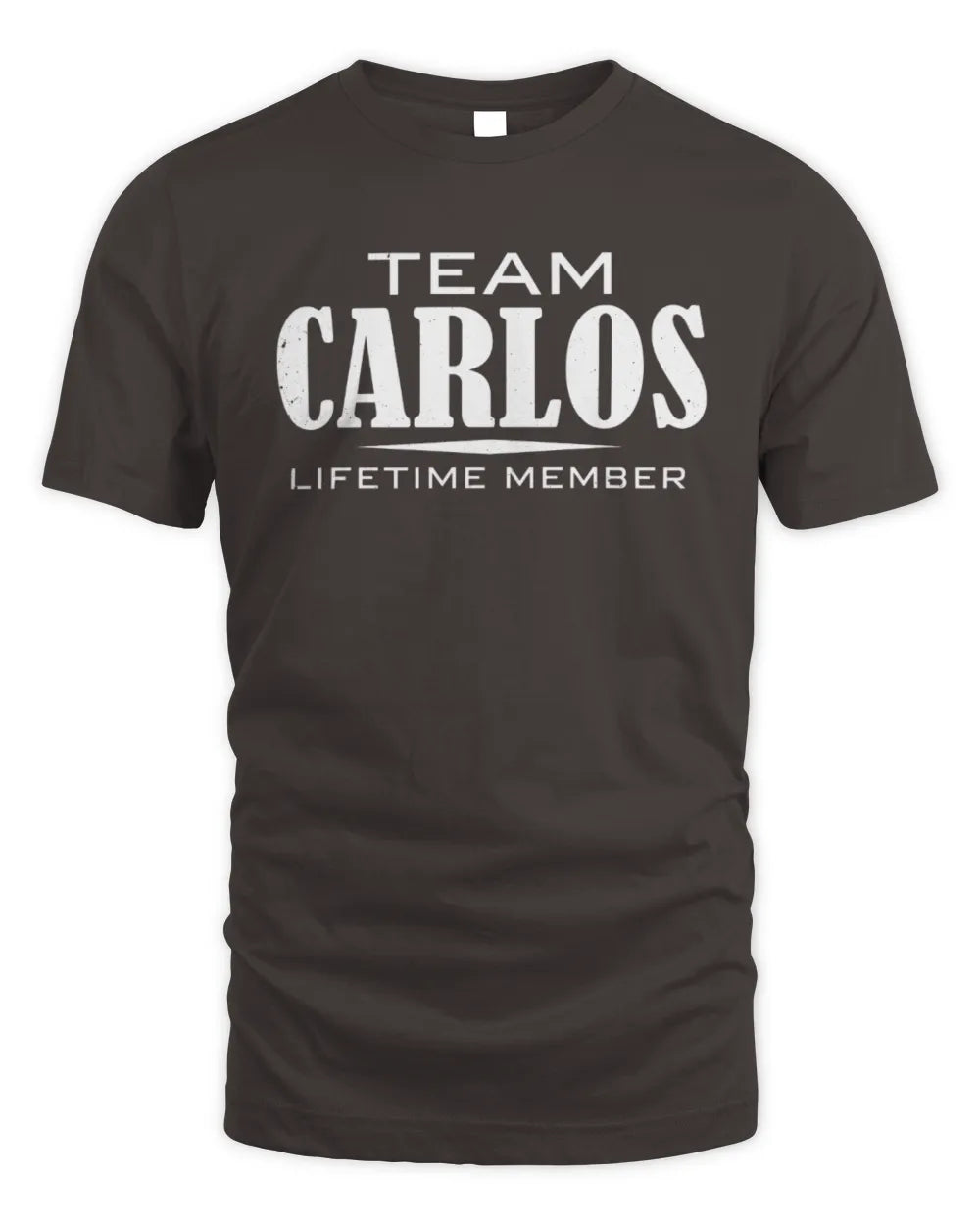 CARLOS BL62-K4-128 - Personalized “Team NAME Lifetime Member” - Unisex Standard T-Shirt - Dark Chocolate