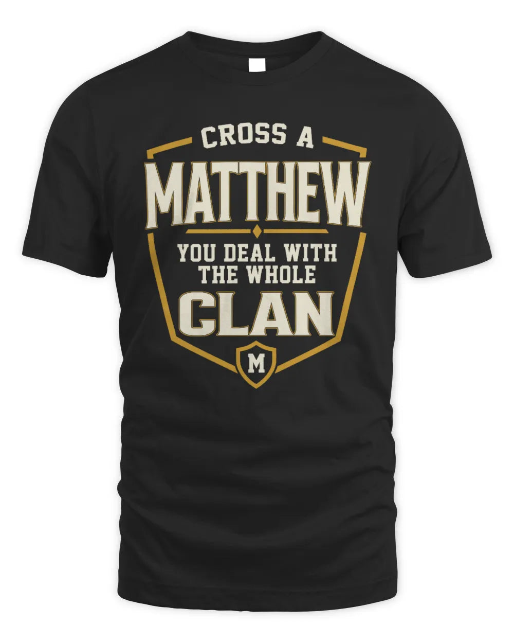 MATTHEW NT1-K008 Cross A/An NAME, You Deal With the Whole Clan | Personalized Vintage T-Shirt - Unisex Standard T-Shirt - Black