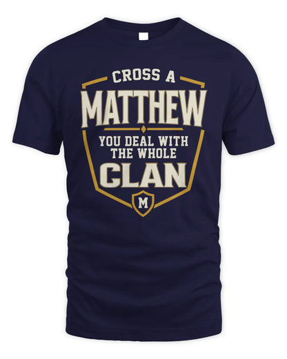 MATTHEW NT1-K008 Cross A/An NAME, You Deal With the Whole Clan | Personalized Vintage T-Shirt - Unisex Standard T-Shirt - Navy