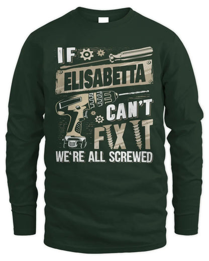 ELISABETTA TX03 P02 - Personalized Handyman Mechanic Shirt “If NAME Can’t Fix It, We’re All Screwed” - Men's Long Sleeved T-Shirt - Forest Green