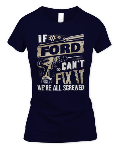 FORD TX03 P02 - Personalized Handyman Mechanic Shirt “If NAME Can’t Fix It, We’re All Screwed” - Women's Standard T-Shirt - Navy