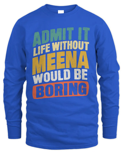 MEENA TP88-K4-229
Personalized Funny Quote Apparel “Life Without NAME Would Be Boring” - Men's Long Sleeved T-Shirt - Royal