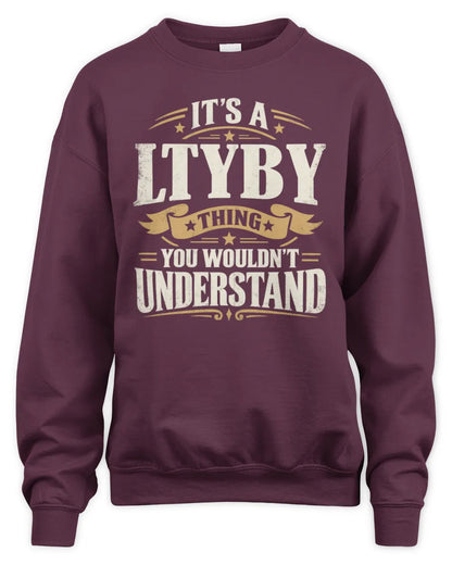 LTYBY P08 TH51 - Personalized “It’s a/an [NAME] Thing – You Wouldn’t Understand” Shirt - Unisex Sweatshirt - Maroon