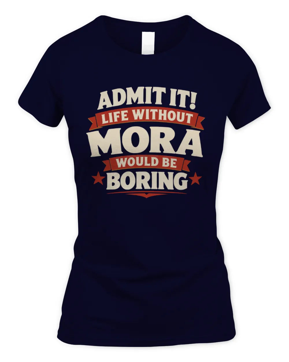 MORA P4 KT003 Personalized Funny Quote Apparel “Life Without NAME Would Be Boring” - Women's Standard T-Shirt - Navy