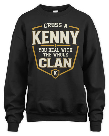 KENNY NT1-K008 Cross A/An NAME, You Deal With the Whole Clan | Personalized Vintage T-Shirt - Unisex Sweatshirt - Black