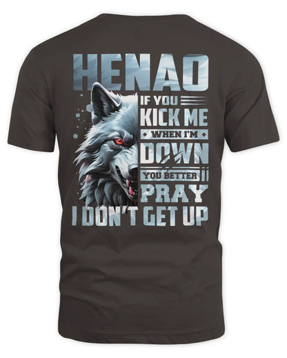 HENAO AP62-K4-666 - Personalized Fierce Wolf Quote Apparel “If You Kick Me When I’m Down, You Better Pray I Don’t Get Up” - Unisex Standard T-Shirt - Dark Chocolate