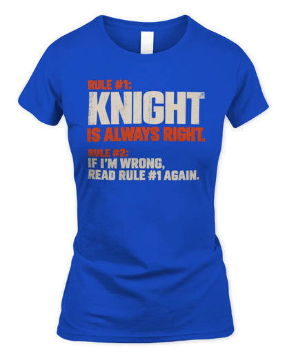 KNIGHT NP1-H006 
Always Right Personalized Name T-Shirt – Funny Custom Name Shirt - Women's Standard T-Shirt - Royal