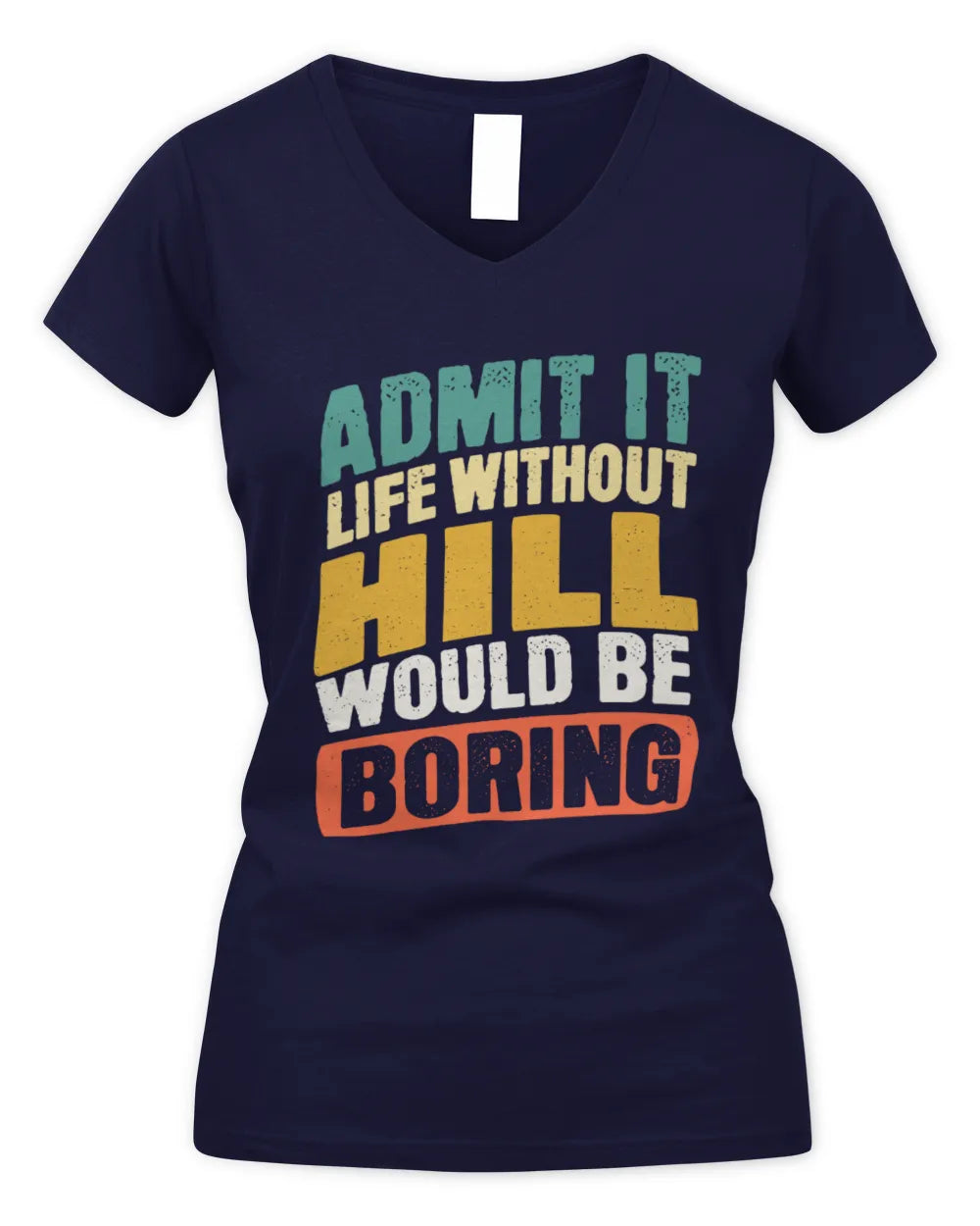 HILL TP88-K4-229
Personalized Funny Quote Apparel “Life Without NAME Would Be Boring” - Women's V-Neck T-Shirt - Navy