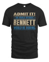 BENNETT TP68-K2-968 – Personalized Funny Quote Apparel “The World Without NAME Would Be Boring”