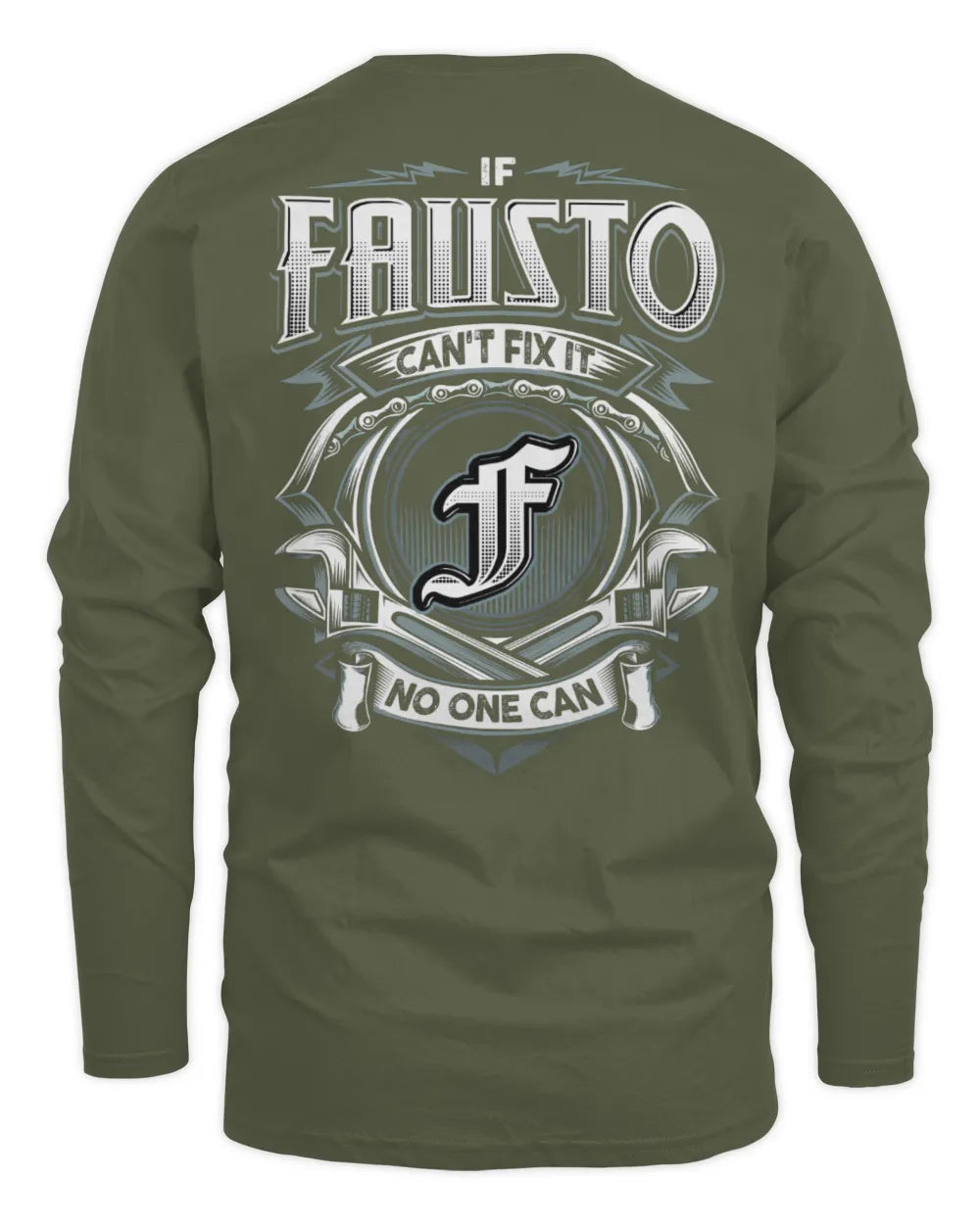 FAUSTO AP81-K4-626 - Personalized Ahmed Quote Apparel “If Ahmed Can't Fix It, No One Can” - Men's Long Sleeved T-Shirt - Military Green