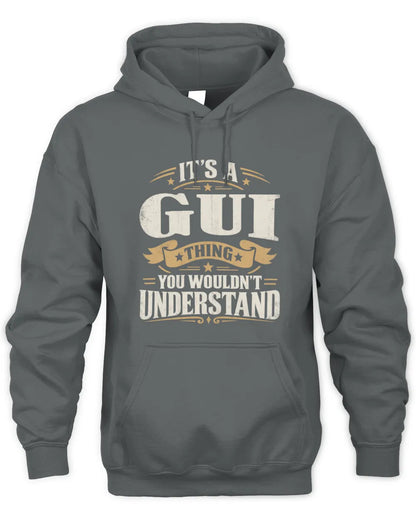 GUI P08 TH51 - Personalized “It’s a/an [NAME] Thing – You Wouldn’t Understand” Shirt - Unisex Hoodie - Charcoal