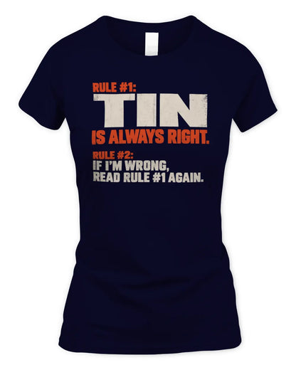 TIN NP1-H006 - Always Right Personalized Name T-Shirt – Funny Custom Name Shirt - Women's Standard T-Shirt - Navy