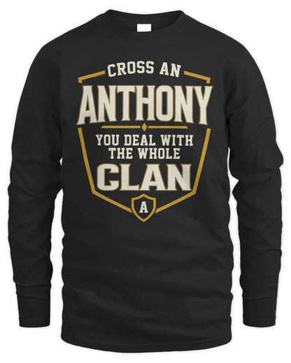ANTHONY NT1-K008 Cross A/An NAME, You Deal With the Whole Clan | Personalized Vintage T-Shirt - Men's Long Sleeved T-Shirt - Black
