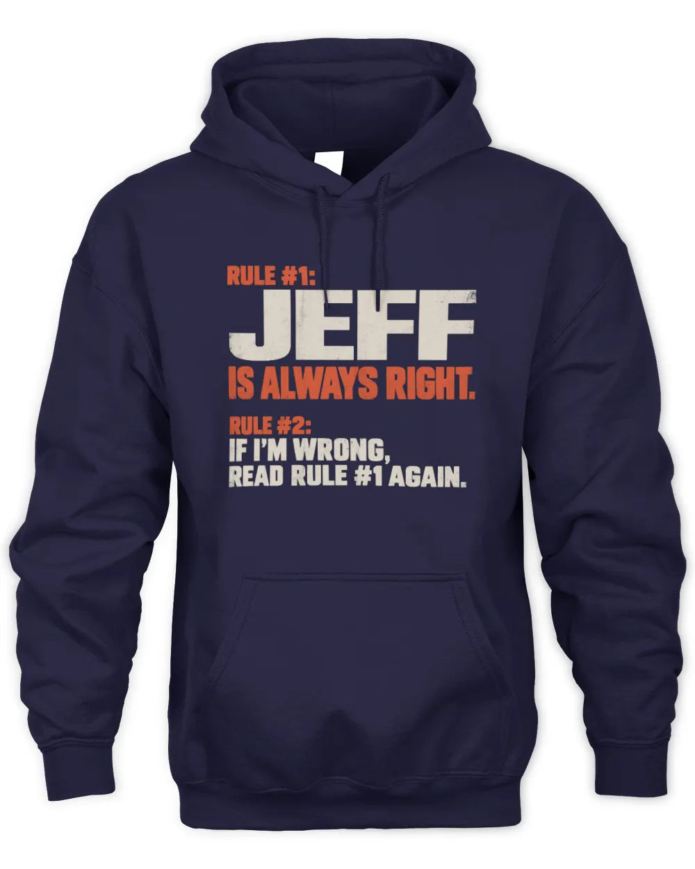 JEFF NP1-H006 - Always Right Personalized Name T-Shirt – Funny Custom Name Shirt - Unisex Hoodie - Navy