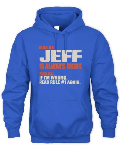 JEFF NP1-H006 - Always Right Personalized Name T-Shirt – Funny Custom Name Shirt - Unisex Hoodie - Royal