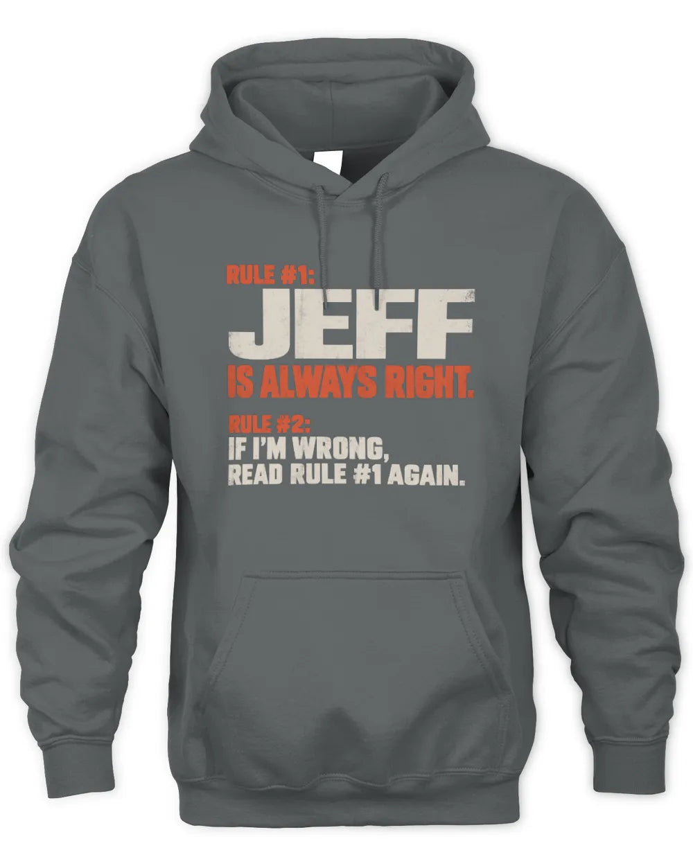 JEFF NP1-H006 - Always Right Personalized Name T-Shirt – Funny Custom Name Shirt - Unisex Hoodie - Charcoal