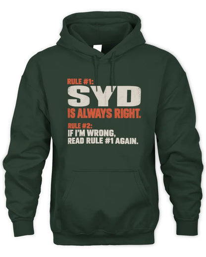 SYD NP1-H006 - Always Right Personalized Name T-Shirt – Funny Custom Name Shirt - Unisex Hoodie - Forest Green