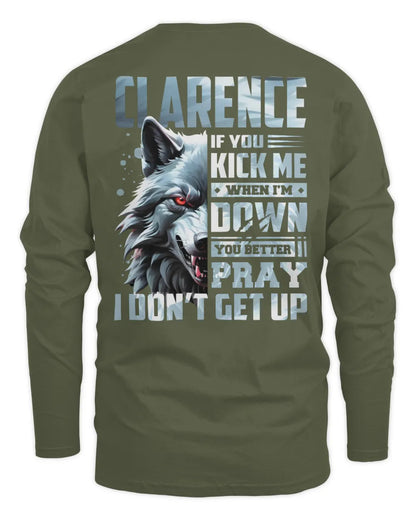 CLARENCE AP62-K4-666 - Personalized Fierce Wolf Quote Apparel “If You Kick Me When I’m Down, You Better Pray I Don’t Get Up” - Men's Long Sleeved T-Shirt - Military Green