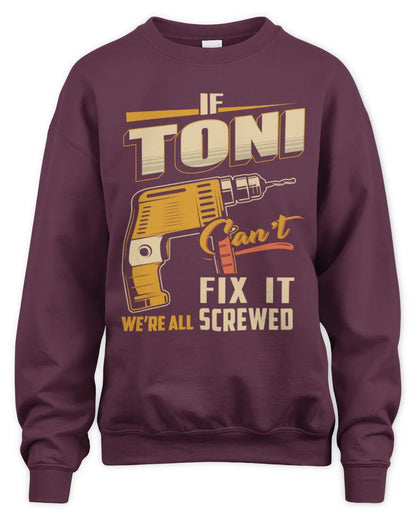 TONI TP22-K4-228 - Personalized Handyman T-Shirt “If AARON Can’t Fix It, We’re All Screwed” - Unisex Sweatshirt - Maroon