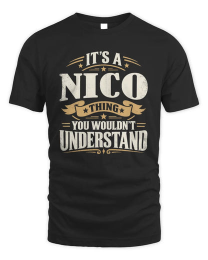NICO P08 TH51 - Personalized “It’s a/an [NAME] Thing – You Wouldn’t Understand” Shirt - Unisex Standard T-Shirt - Black