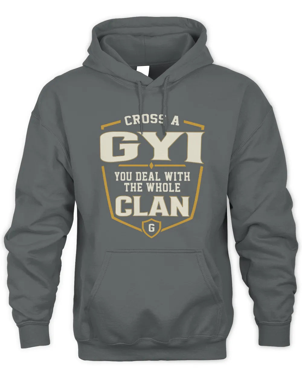 GYI NT1-K008 Cross A/An NAME, You Deal With the Whole Clan | Personalized Vintage T-Shirt - Unisex Hoodie - Charcoal