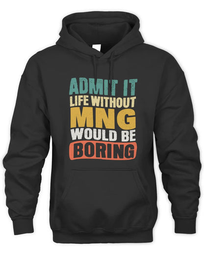 MNG TP86-K3-229 Personalized Funny Quote Apparel “Life Without NAME Would Be Boring” - Unisex Hoodie - Black