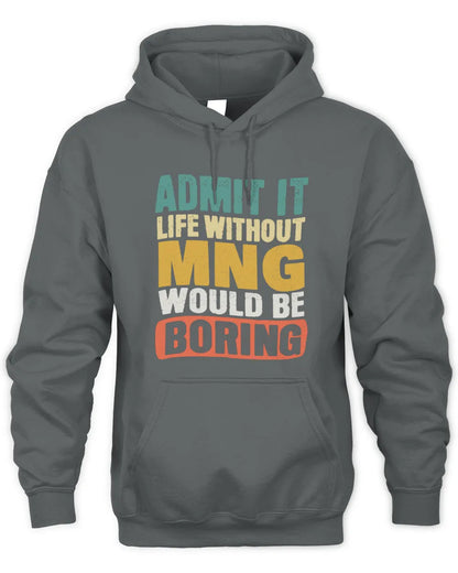 MNG TP86-K3-229 Personalized Funny Quote Apparel “Life Without NAME Would Be Boring” - Unisex Hoodie - Charcoal