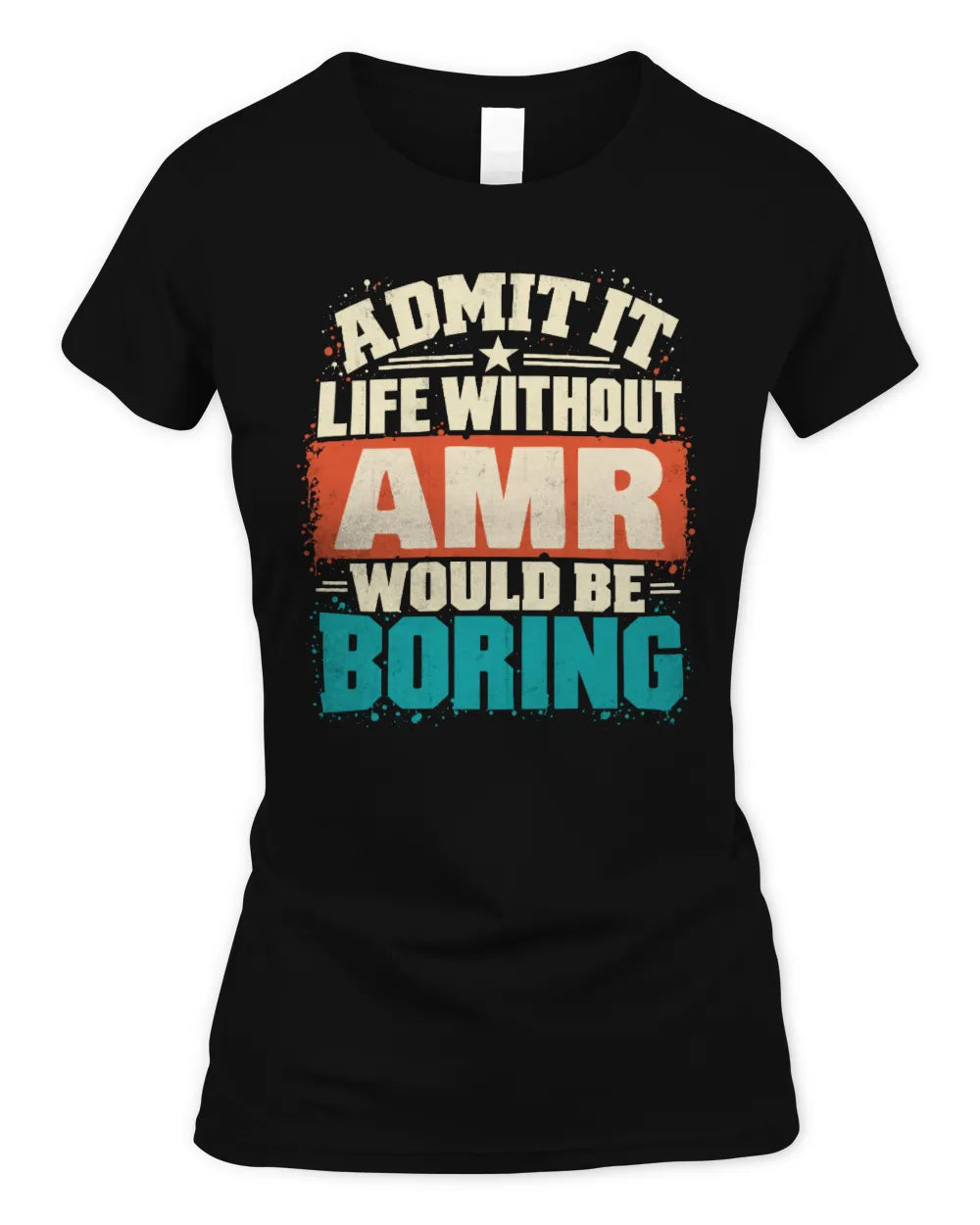 AMR P02-TH11-226 Personalized Admit It Life Without [Name] Would Be Boring T-Shirt - Custom Name Funny Gift - Women's Standard T-Shirt - Black