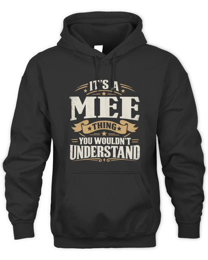 MEE P08 TH51 - Personalized “It’s a/an [NAME] Thing – You Wouldn’t Understand” Shirt - Unisex Hoodie - Black