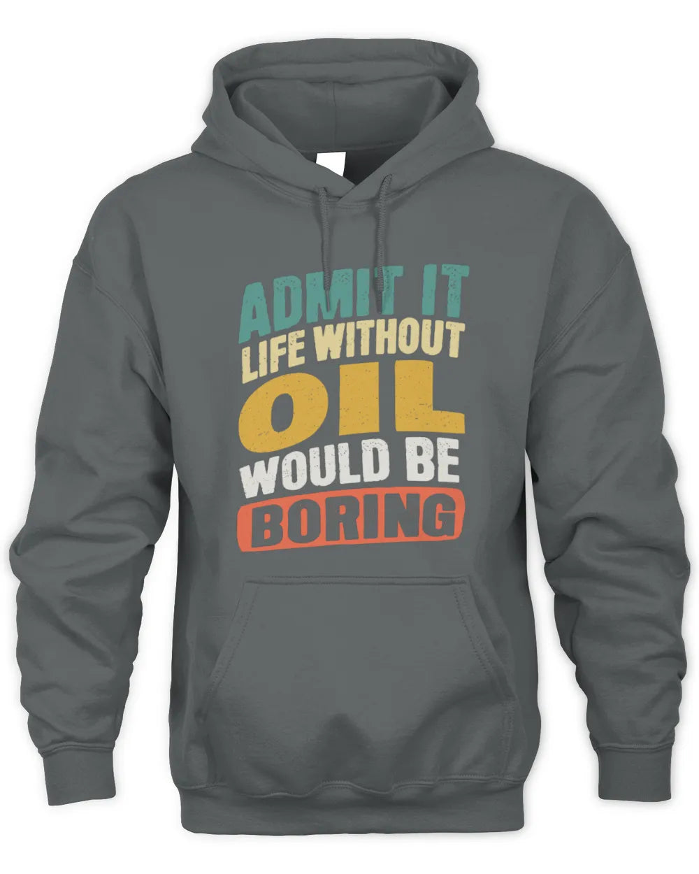 OIL TP88-K4-229
Personalized Funny Quote Apparel “Life Without NAME Would Be Boring” - Unisex Hoodie - Charcoal