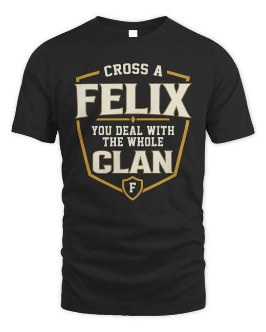 FELIX NT1-K008 Cross A/An NAME, You Deal With the Whole Clan | Personalized Vintage T-Shirt